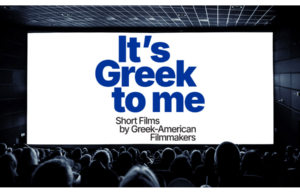 HFS to Present “It’s Greek To Me” Short Film Program, May 17