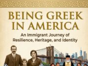 New Book Being Greek in America Explores Heritage, Resilience, and the Immigrant Journey Across Generations